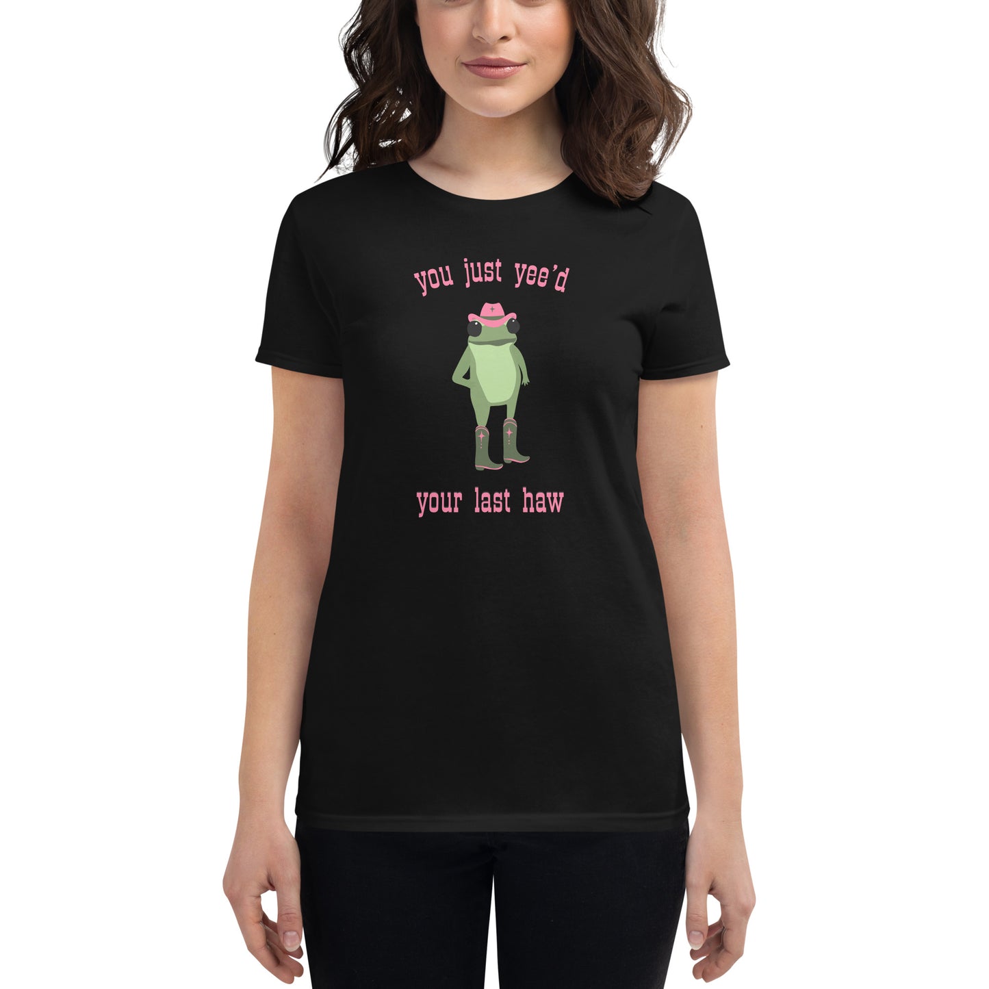 you just yee'd your last haw tee (frog)