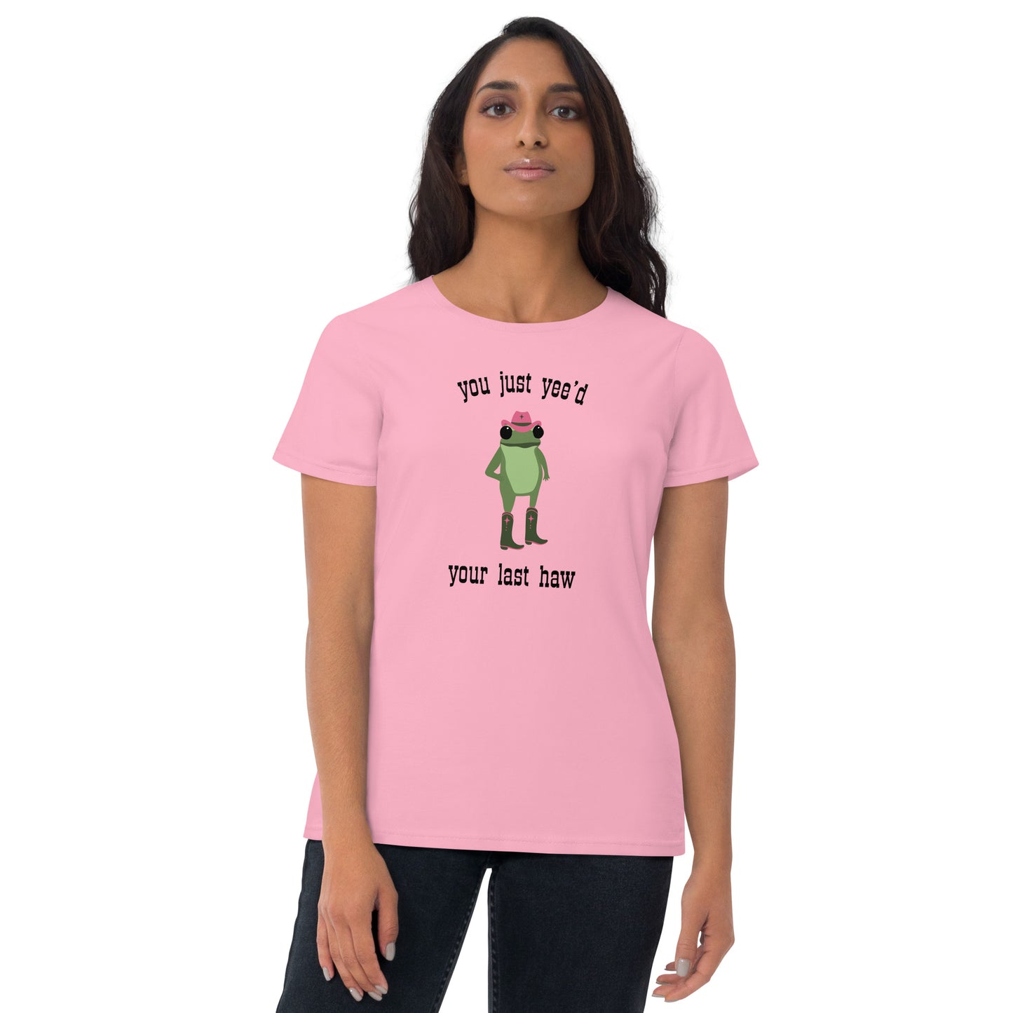you just yee'd your last haw tee (frog)