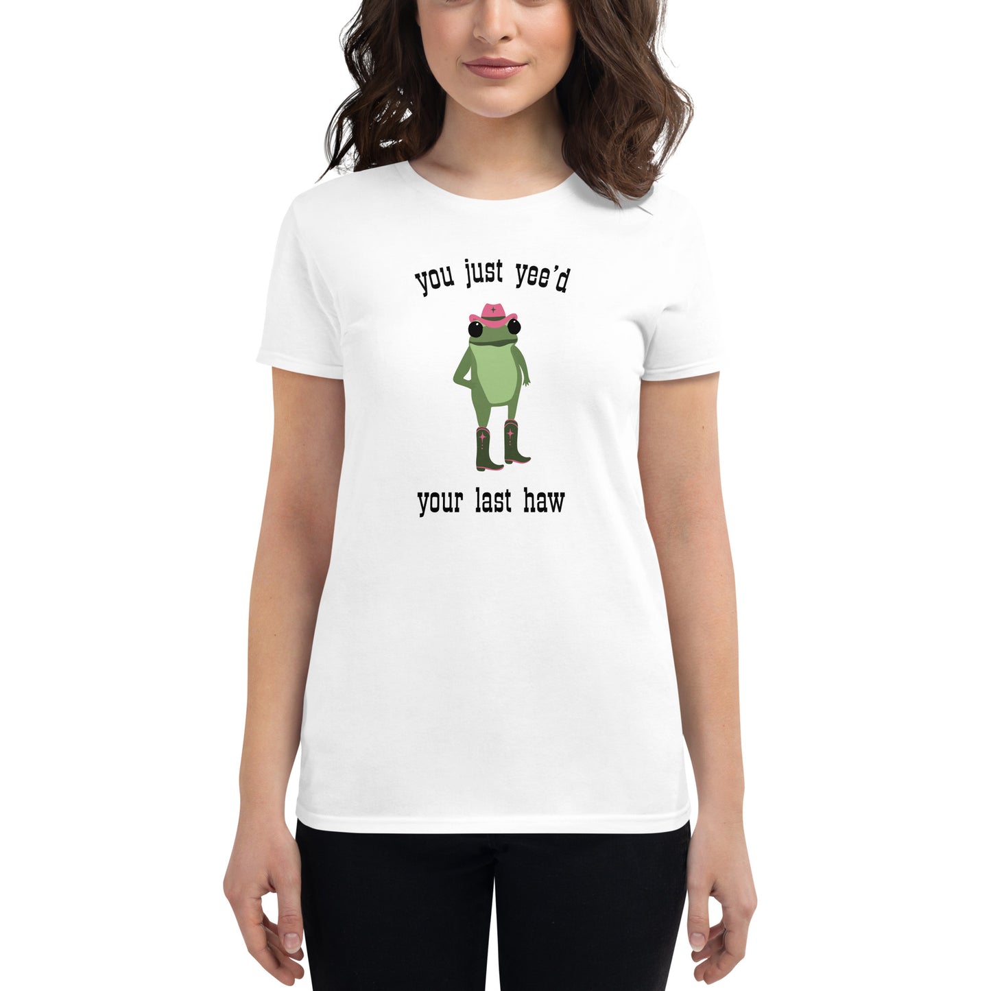 you just yee'd your last haw tee (frog)