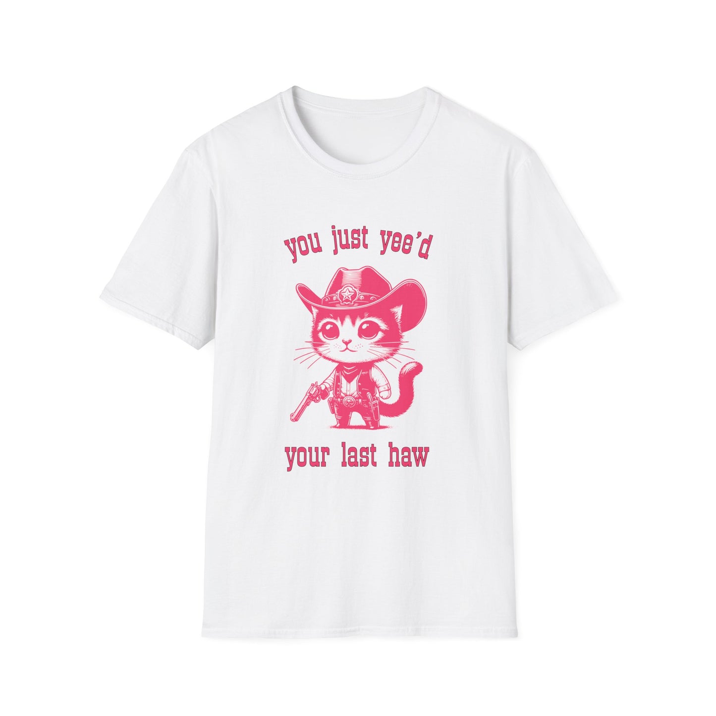 you just yee'd your last haw tee (cat)