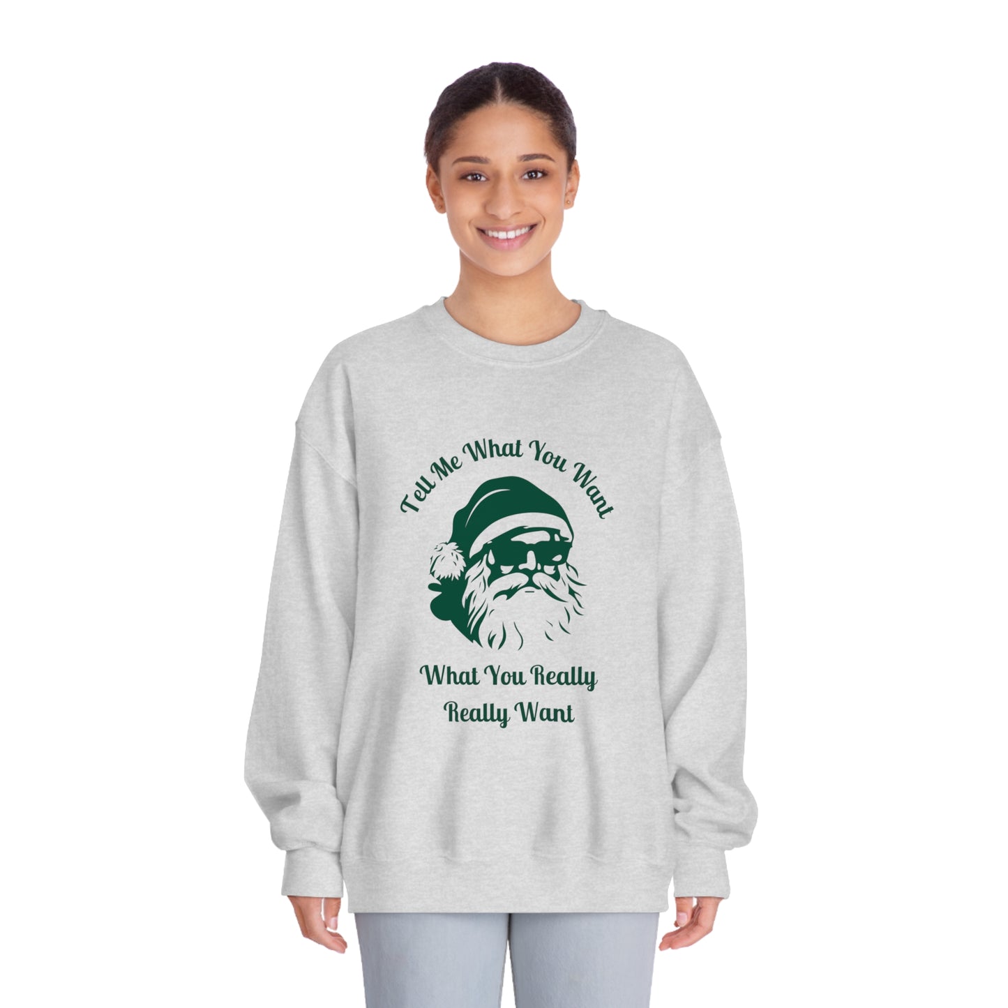 tell me what you want santa crewneck sweatshirt (unisex)