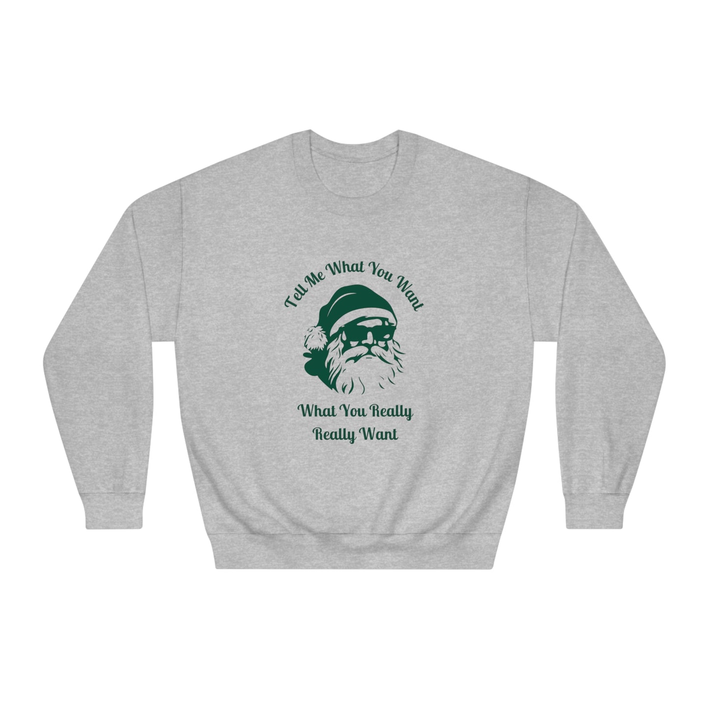 tell me what you want santa crewneck sweatshirt (unisex)