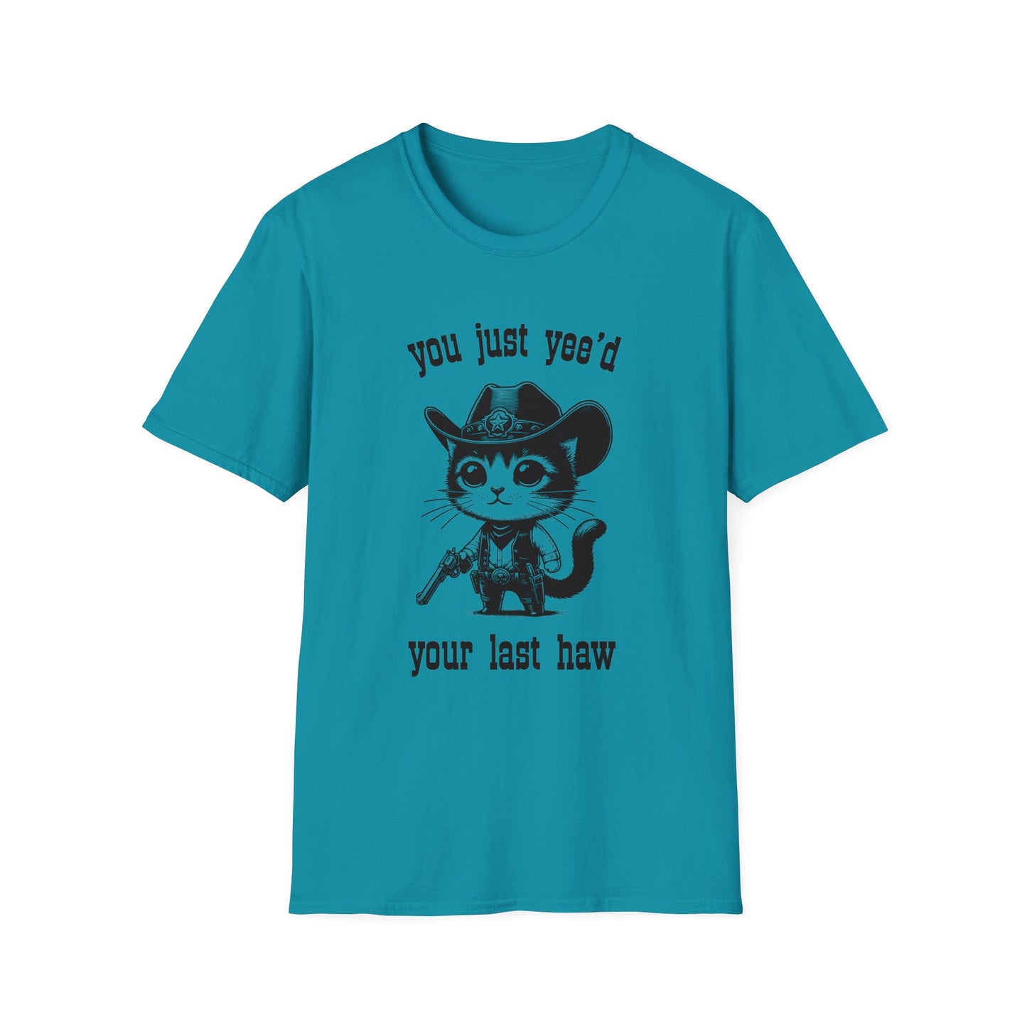 you just yee'd your last haw tee (cat)