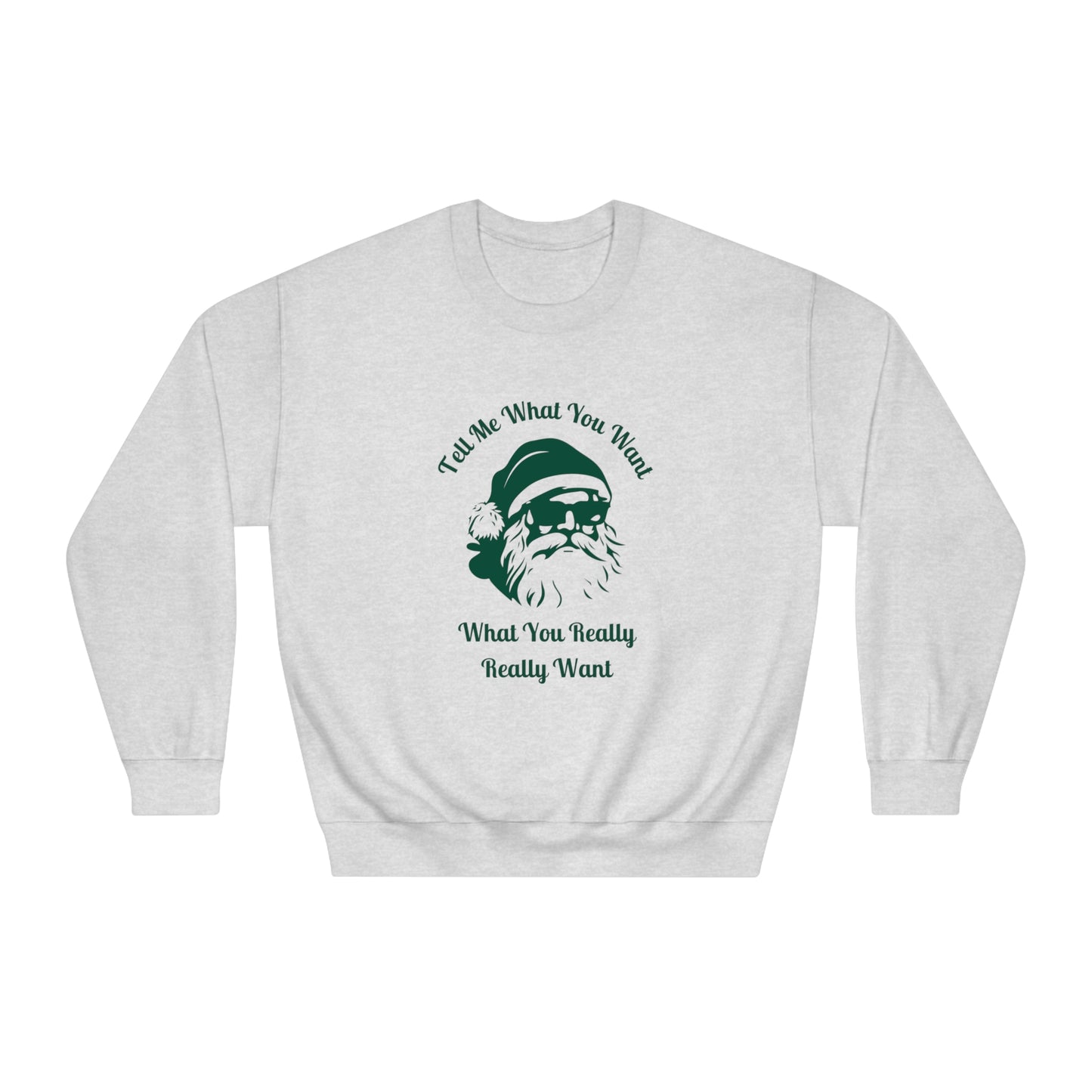 tell me what you want santa crewneck sweatshirt (unisex)