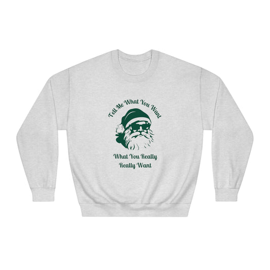 tell me what you want santa crewneck sweatshirt (unisex)