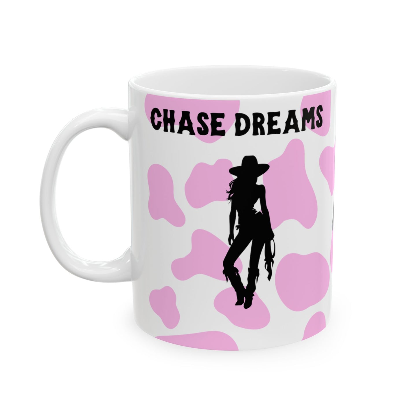 chase dreams, not cowboys mug (11oz)