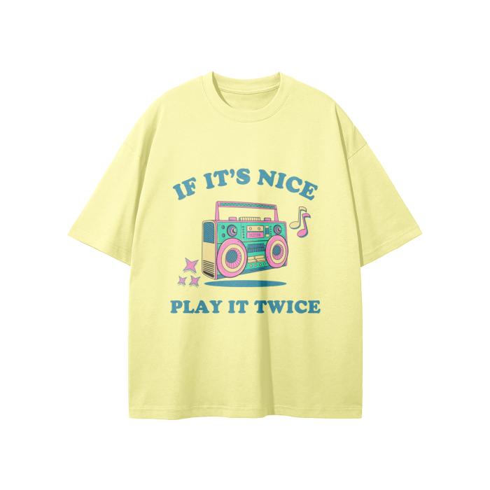 if it's nice oversized t-shirt