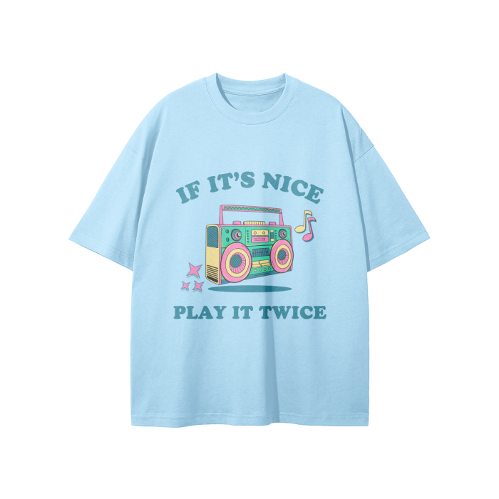 if it's nice oversized t-shirt