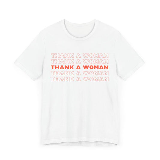 THANK A WOMAN JERSEY TEE-32038540556742555129