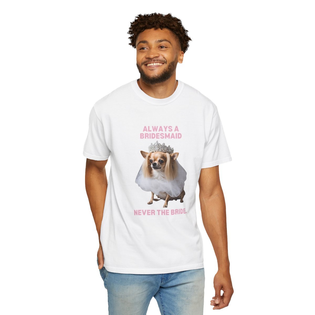 ALWAYS A BRIDESMAID CHIHUAHUA TEE-28698241447124617290