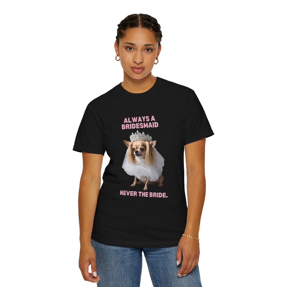 ALWAYS A BRIDESMAID CHIHUAHUA TEE-28698241447124617290