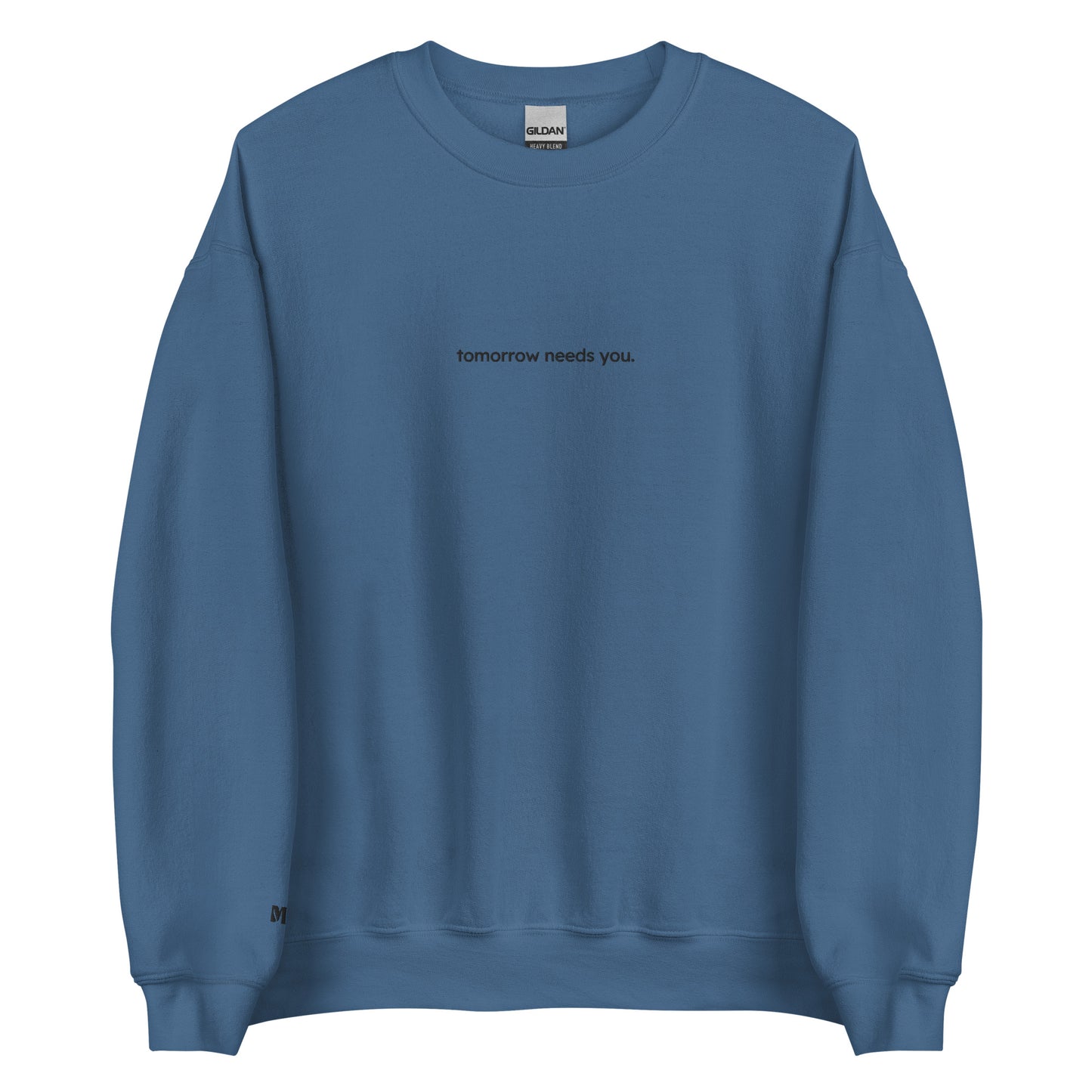 tomorrow needs you sweatshirt (unisex)