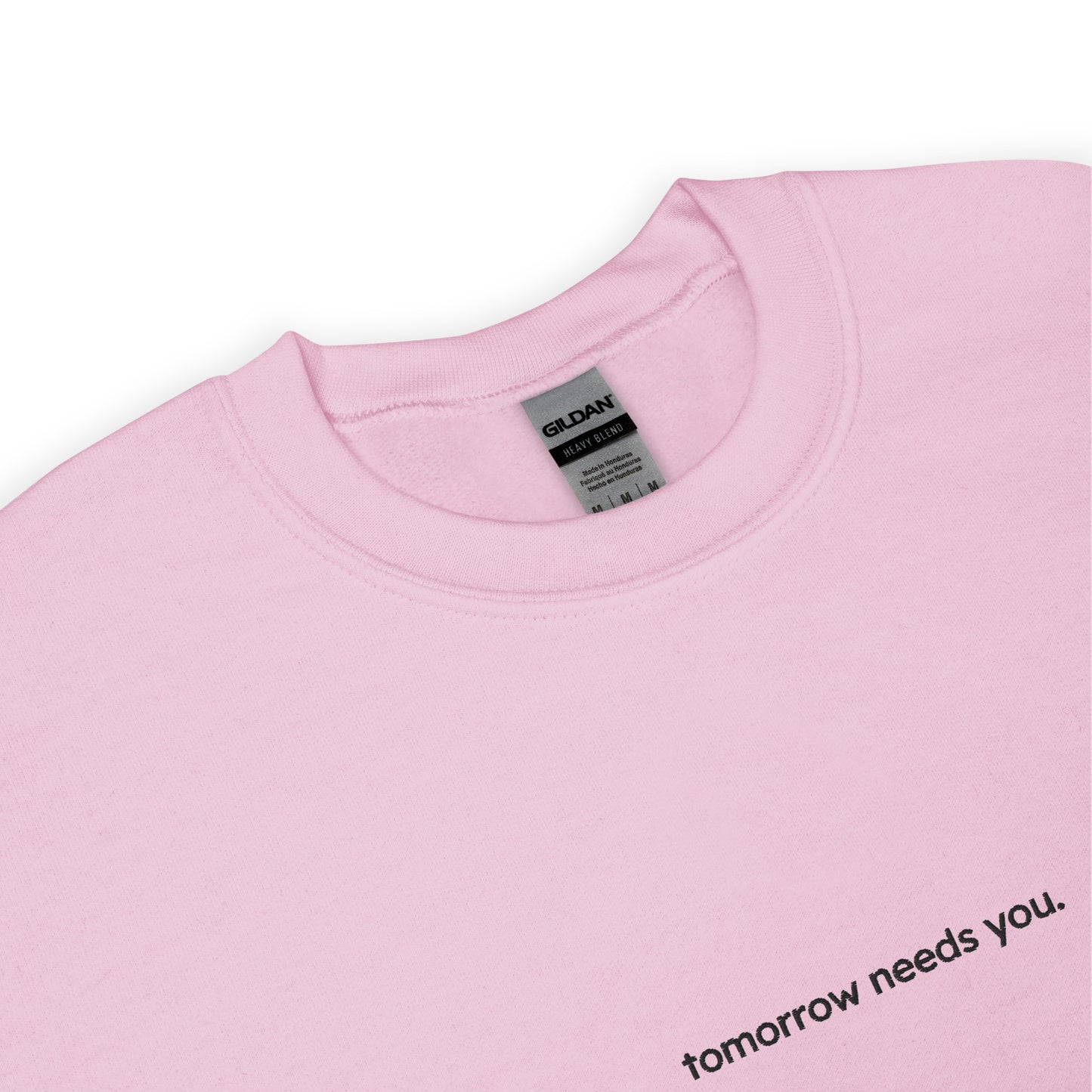 tomorrow needs you sweatshirt (unisex)