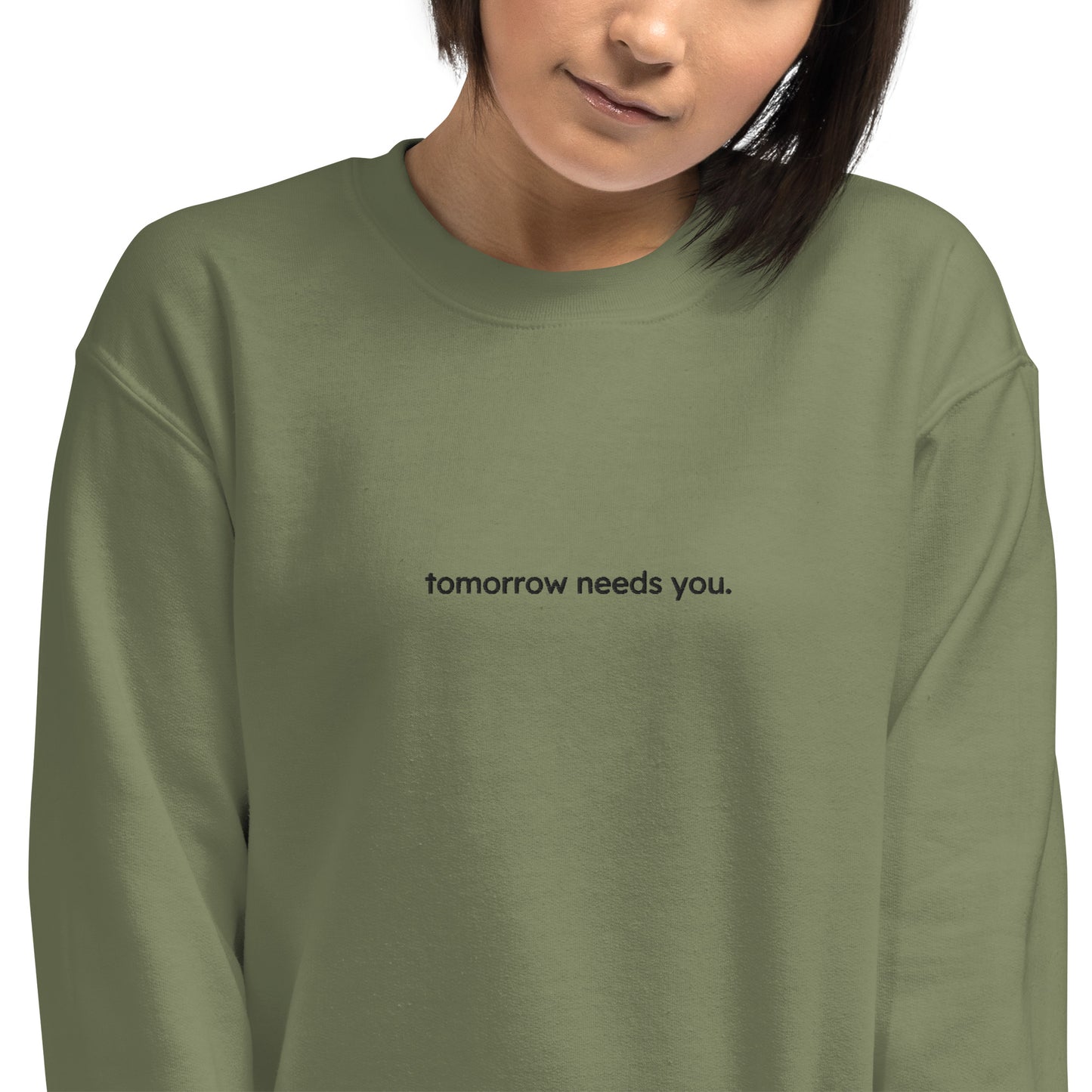 tomorrow needs you sweatshirt (unisex)