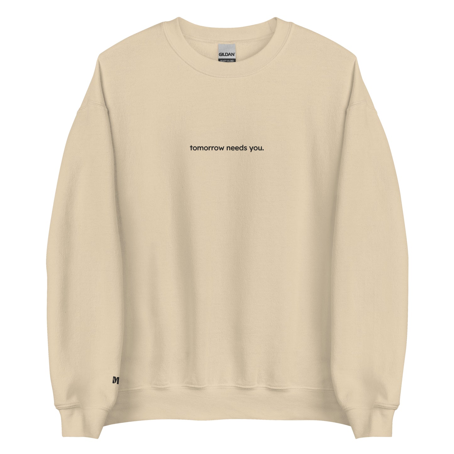 tomorrow needs you sweatshirt (unisex)